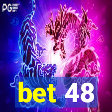 bet 48